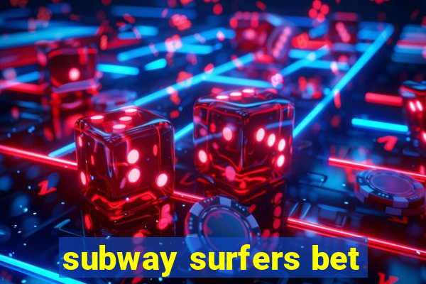 subway surfers bet